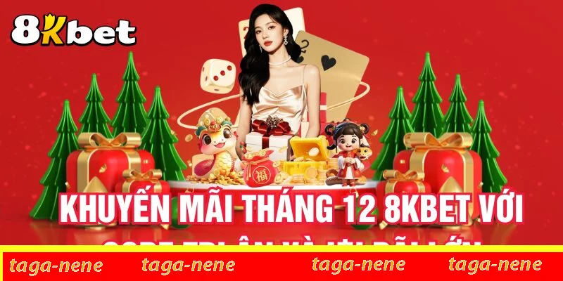 khuyen-mai-thang-12-8kbet-voi-code-tri-an-va-uu-dai-lon