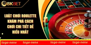 Luật Chơi Roulette Khám Phá Cách Chơi Chi Tiết Dễ Hiểu Nhất