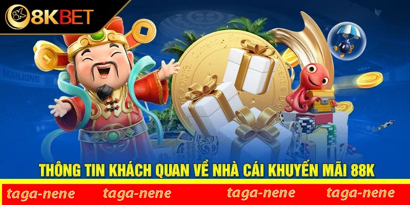 Sơ lược về ưu đãi 8KBET tặng 88K Sơ lược về ưu đãi 8KBET tặng 88K